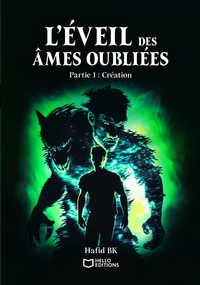 L'éveil des âmes oubliées - Partie 1 : Création