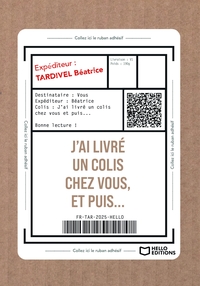 J'ai livré un colis chez vous, et puis...