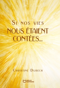 SI NOS VIES NOUS ETAIENT CONTEES...