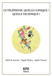 Le téléphone, quelle clinique ? Quelle technique ?