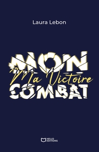 MA VICTOIRE - MON COMBAT