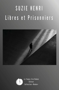 Libres et prisonniers