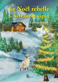 Le Noel rebelle de Sylvain le sapin
