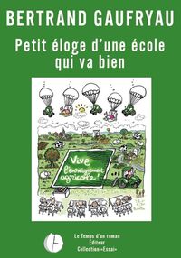 PETIT ELOGE D'UNE ECOLE QUI VA BIEN VIVE L'ENSEIGNEMENT AGRICOLE !