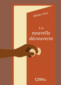 A LA NOUVELLE DECOUVERTE