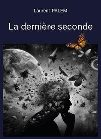 LA DERNIERE SECONDE