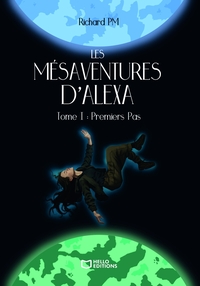 LES MESAVENTURES D'ALEXA - TOME I : PREMIERS PAS