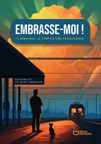 Embrasse-moi ! - 11 semaines, le temps d'une renaissance