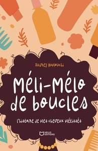 Méli-Mélo de boucles, l'histoire de mes cheveux métissés