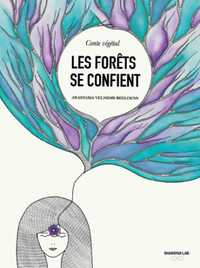 LES FORÊTS SE CONFIENT