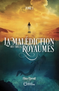 LA MALEDICTION DES DEUX ROYAUMES - TOME I