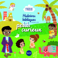 Histoires bibliques pour les petits curieux