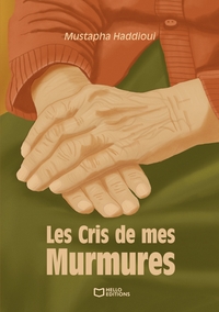 Les Cris de mes Murmures