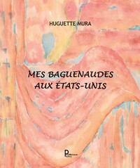 Mes Baguenaudes aux Etats-Unis