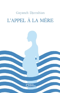 L'APPEL A LA MERE