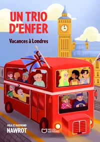 Un trio d'enfer - Vacances à Londres