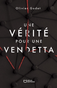UNE VERITE POUR UNE VENDETTA