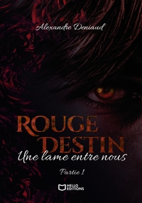 Rouge Destin : Une lame entre nous - Partie I