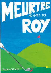 Meurtre au golf du Roy