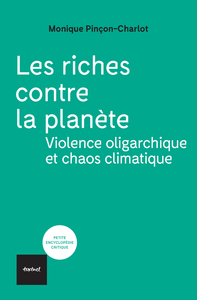 LES RICHES CONTRE LA PLANETE - VIOLENCE OLIGARCHIQUE ET CHAOS CLIMATIQUE