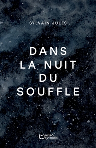 DANS LA NUIT DU SOUFFLE
