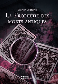 La Prophétie des morts antiques - Tome II