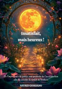Insatisfait, mais heureux !
