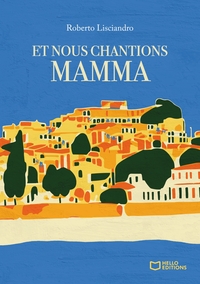 Et nous chantions Mamma