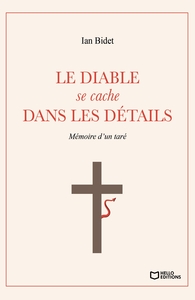 LE DIABLE SE CACHE DANS LES DETAILS - MEMOIRE D'UN TARE