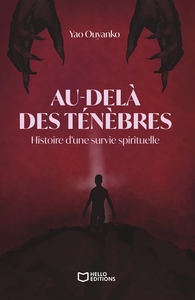 AU-DELA DES TENEBRES - HISTOIRE D'UNE SURVIE SPIRITUELLE