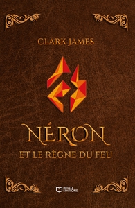 NERON ET LE REGNE DU FEU