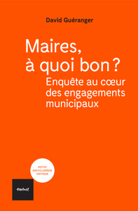 Maires, à quoi bon?