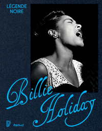 Billie Holiday, légende noire