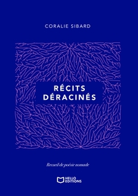 Récits déracinés - Recueil de poésie nomade