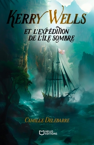 KERRY WELLS ET L'EXPEDITION DE L'ILE SOMBRE