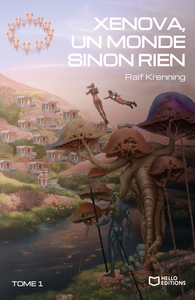 Xenova, un monde sinon rien - Tome I