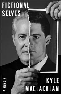 Kyle MacLachlan Fictional Selves A Memoir /anglais