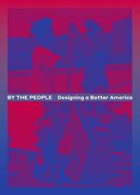 By the people designing a better america /anglais