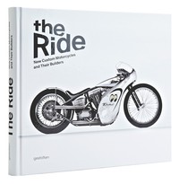 The ride new custom motorcycles and their builders /anglais