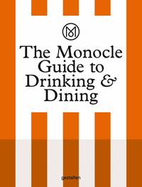 The monocle guide to drinking and dining /anglais