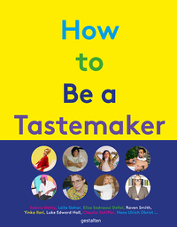 How to be a tastemaker