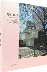 Sublime new design and architecture from japan /anglais