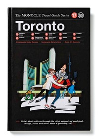 Monocle travel guide toronto /anglais