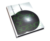 The fiction of science /anglais