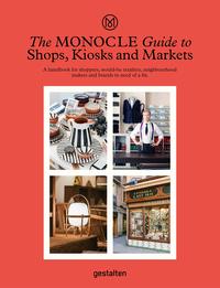 The Monocle Guide to Shops, kiosks and markets