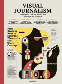 Visual journalism infographics from the world's best newsrooms and designers /anglais