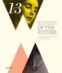 Echoes of the future - rational graphic design & illustration /anglais