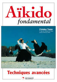 AIKIDO FONDAMENTAL TECHNIQUES AVANCEES