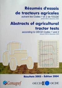 Résumés d'essais de tracteurs agricoles suivant les Codes 1 et 2 de l'OCDE janvier 2003 à décembre 2003