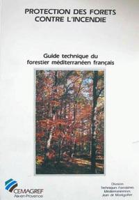 PROTECTION DES FORETS CONTRE L'INCENDIE - GUIDE TECHNIQUE DU FORESTIER MEDITERRANEEN FRANCAIS. CHAPI